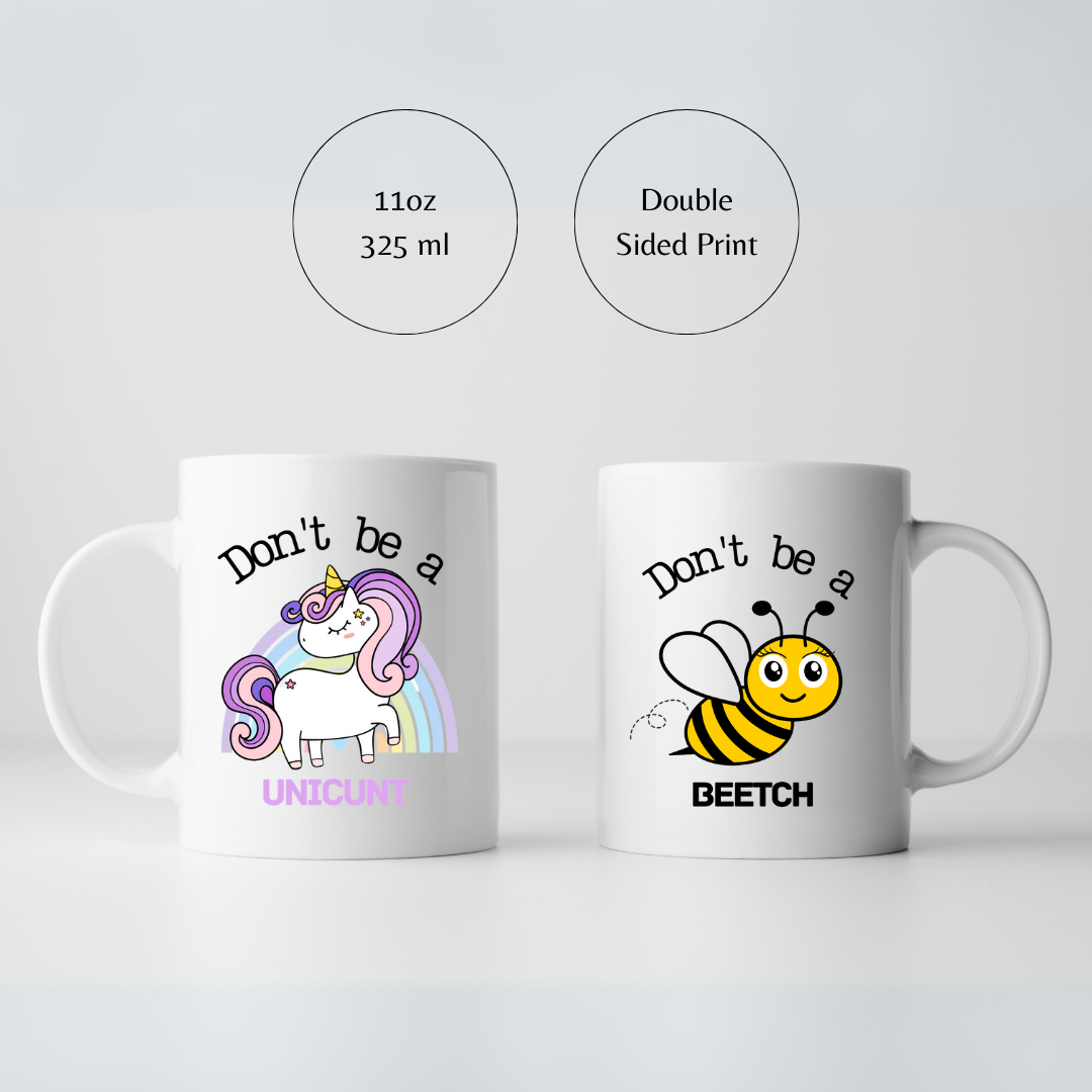 Don't be a... 110z Mug Range
