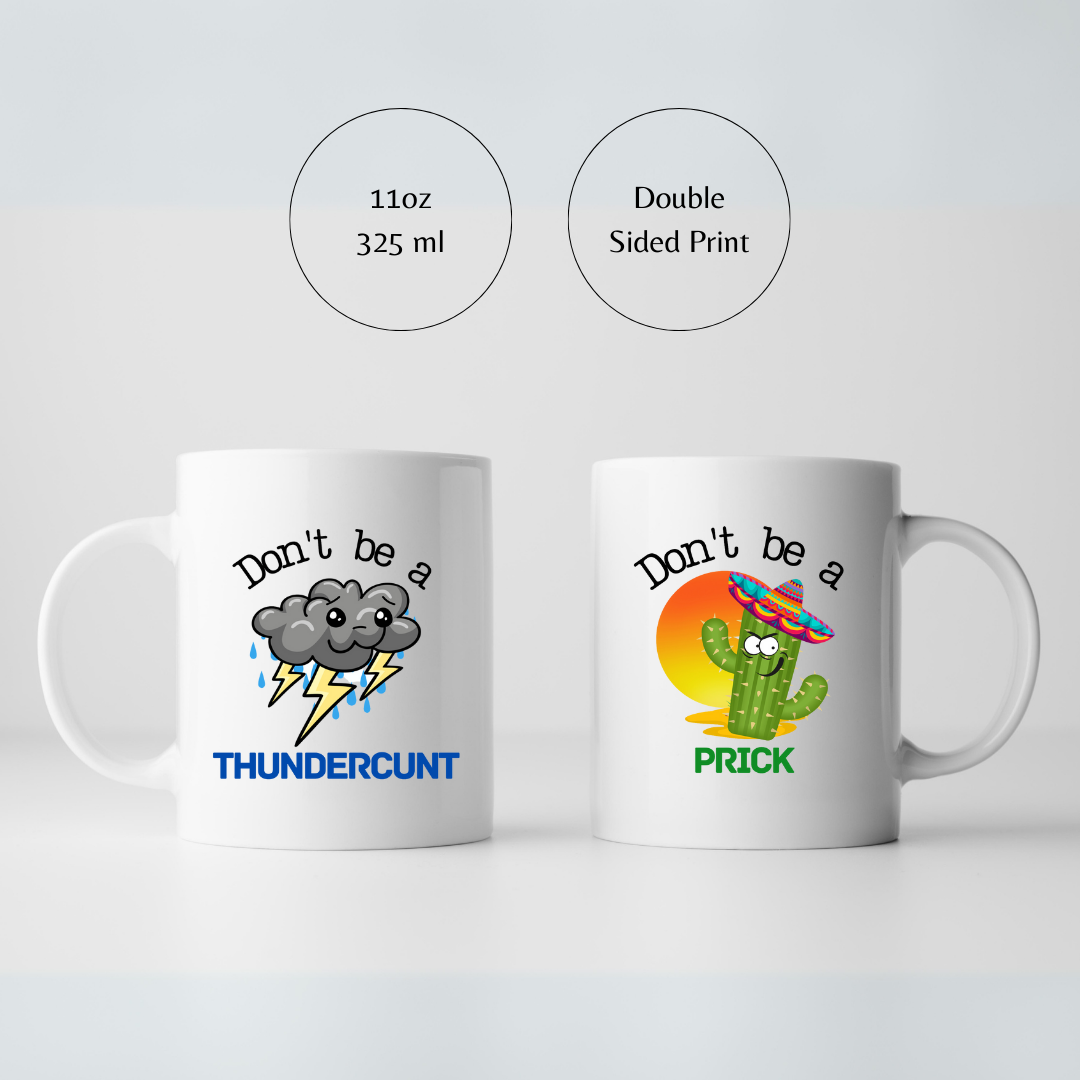 Don't be a... 110z Mug Range