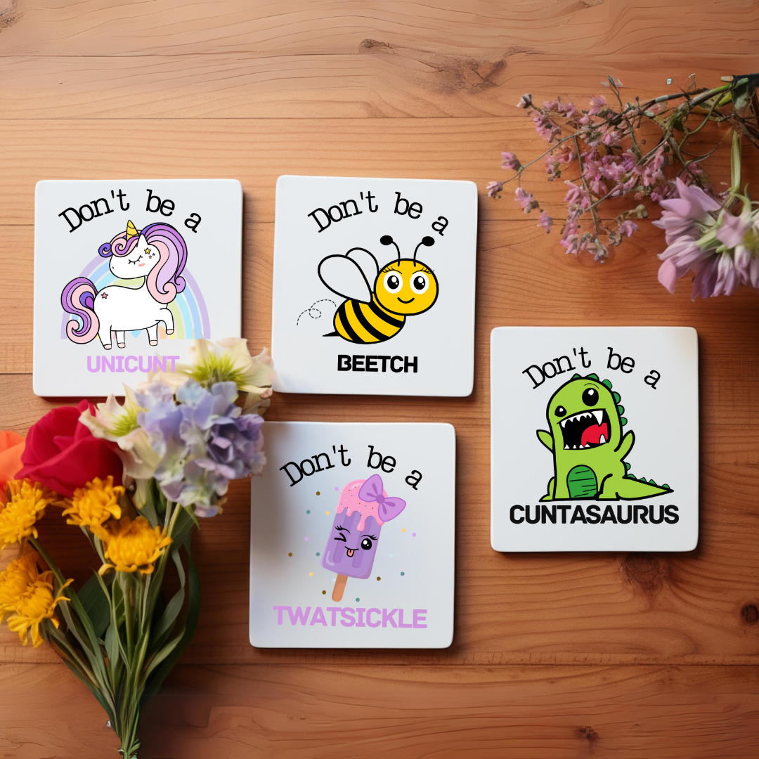 Funny “Don’t Be A…” square coaster – printed novelty desk gift from South Africa
