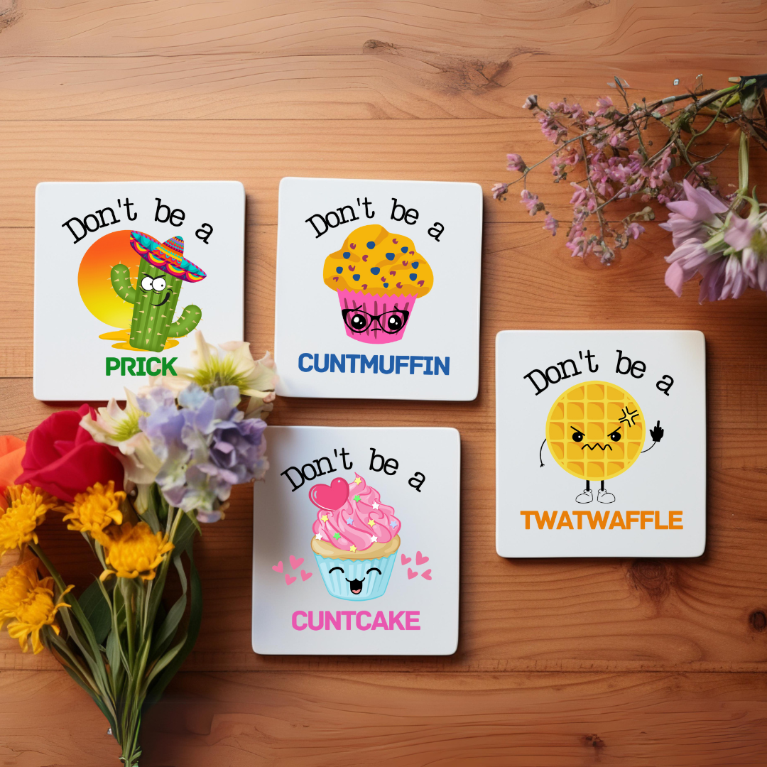 Funny “Don’t Be A…” square coaster – printed novelty desk gift from South Africa