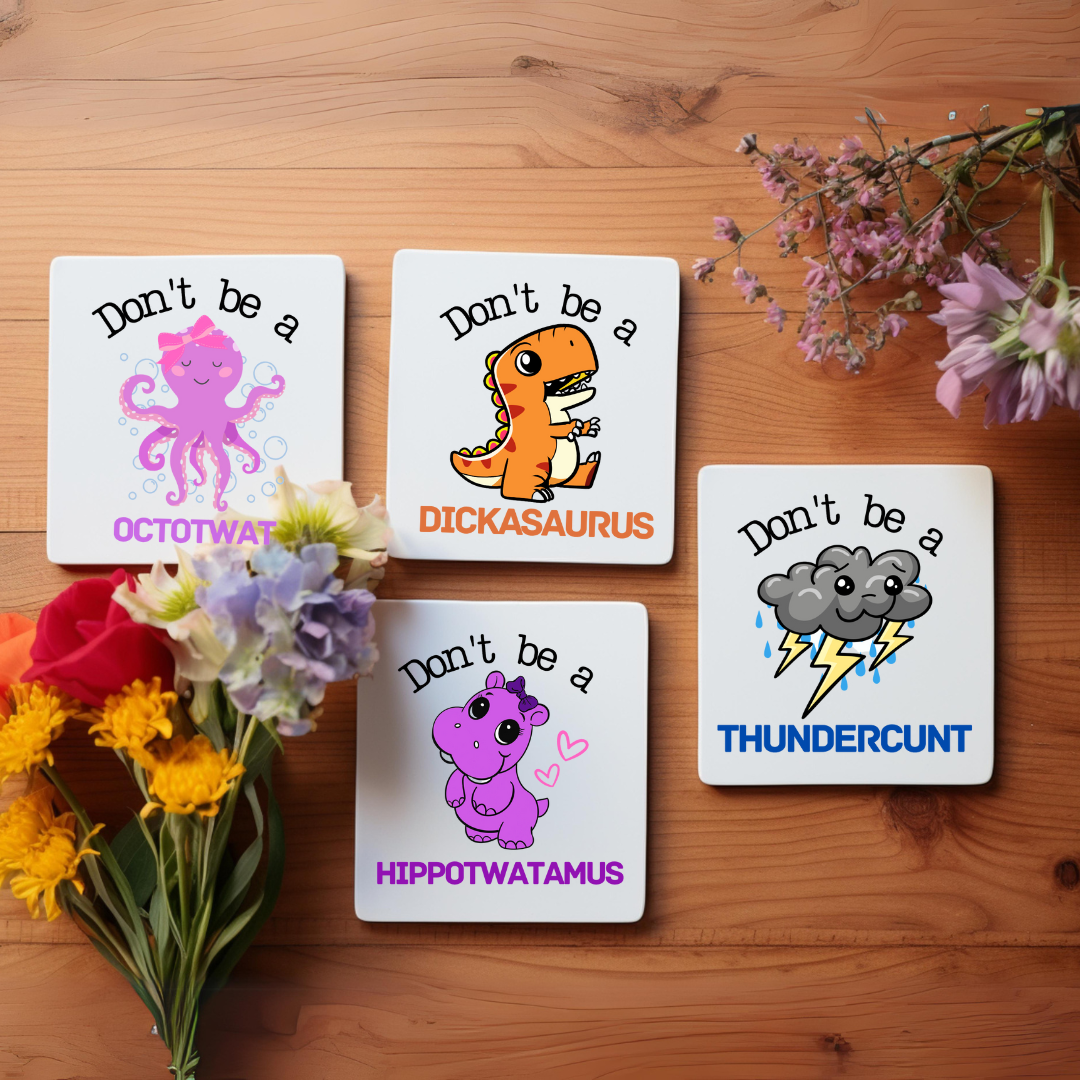 Funny “Don’t Be A…” square coaster – printed novelty desk gift from South Africa